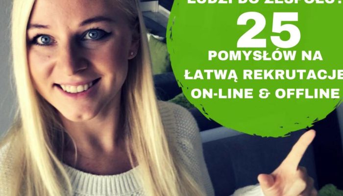 Gdzie znaleźć ludzi do Marketingu Sieciowego ? 25 pomysłów na łatwą rekrutację online i offline