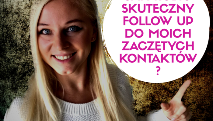 Jak robić skuteczny follow up do rozpoczętych kontaktów