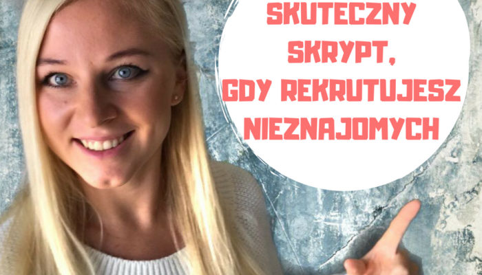 Prosty i skuteczny skrypt, gdy rekrutujesz nieznajomych