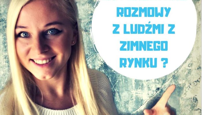 Jak zaczynać rozmowy z ludźmi z zimnego rynku ?