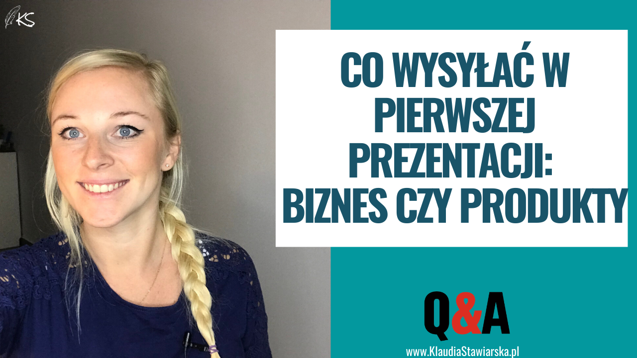 Co wysyłać w pierwszej prezentacji: biznes czy produkty