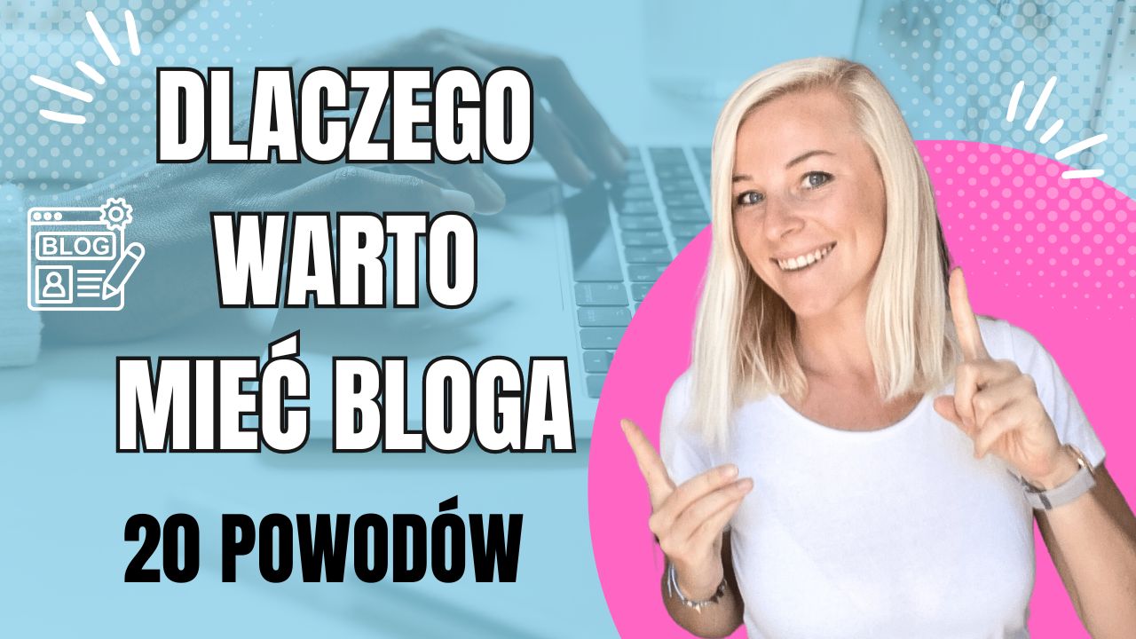 Dlaczego warto założyć własnego bloga: 20 konkretnych powodów